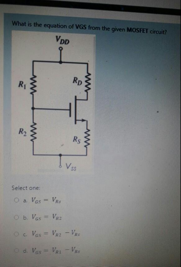 Solved What is the equation of VGS from the given MOSFET