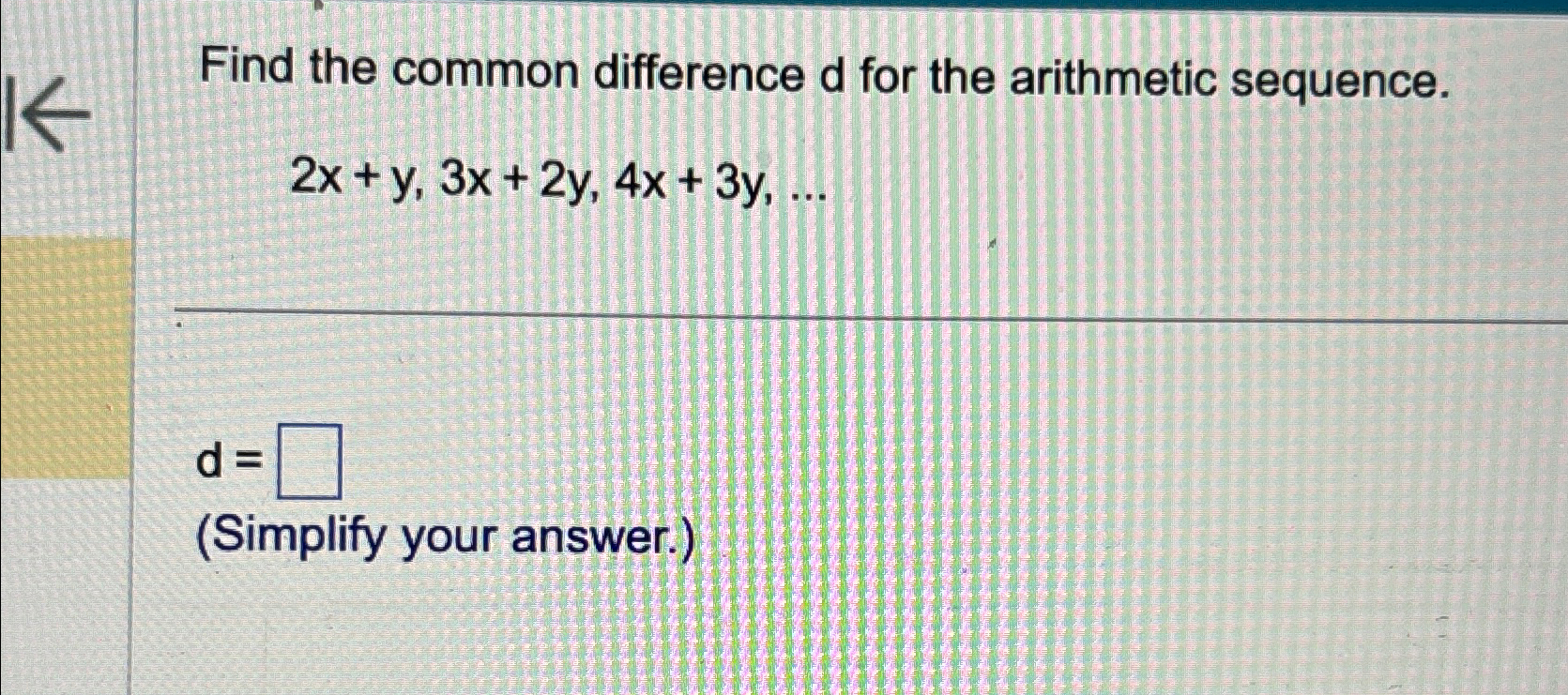 Solved Find the common difference d ﻿for the arithmetic | Chegg.com