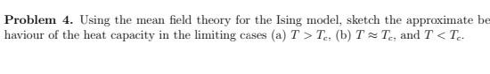 Solved Problem 4. Using the mean field theory for the Ising | Chegg.com