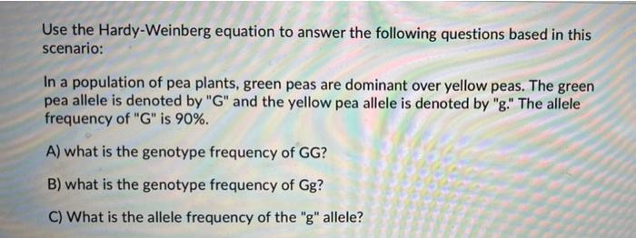 Solved Use the Hardy-Weinberg equation to answer the | Chegg.com