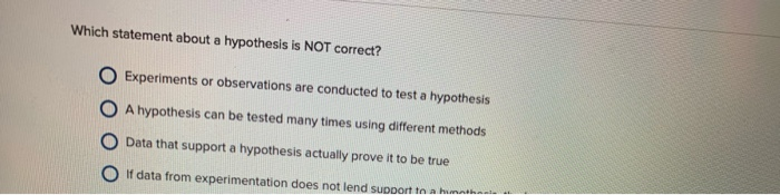 which statement about a hypothesis is not correct