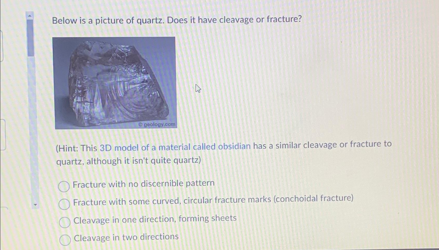 Solved Below is a picture of quartz. Does it have cleavage