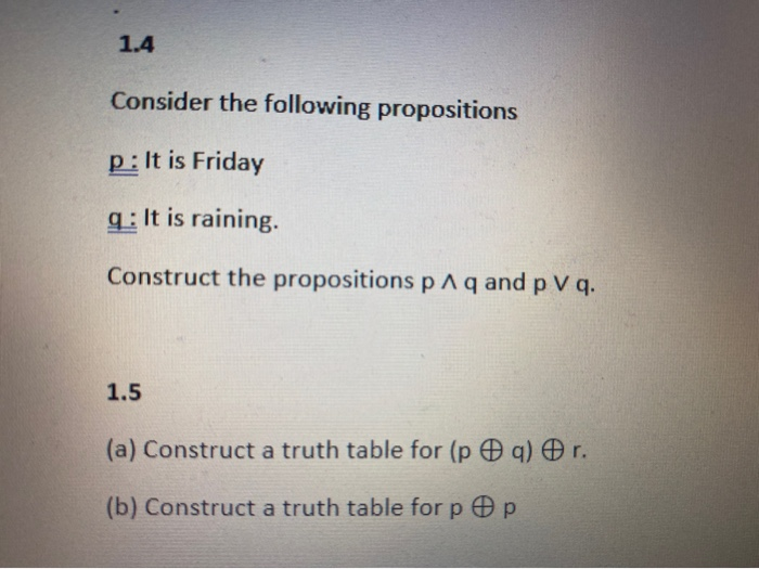 Solved 1.4 Consider The Following Propositions P: It Is | Chegg.com