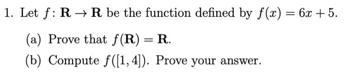 Solved 1 Let F R→r Be The Function Defined By F X 6x 5