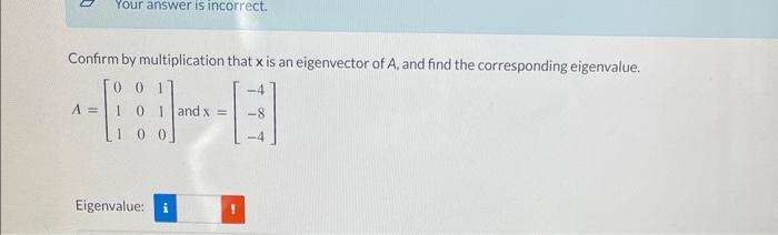 Solved Confirm by multiplication that x is an eigenvector of | Chegg.com