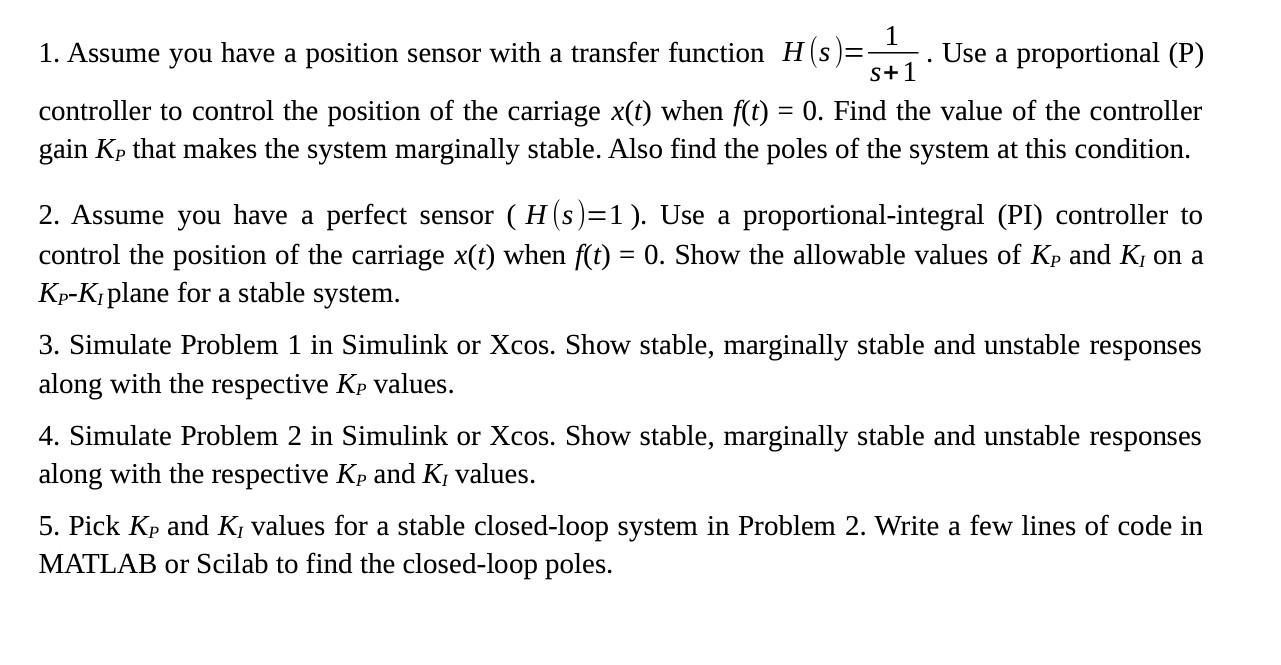 s)= 5+1. Use a proportional (P) 1 1. Assume you have