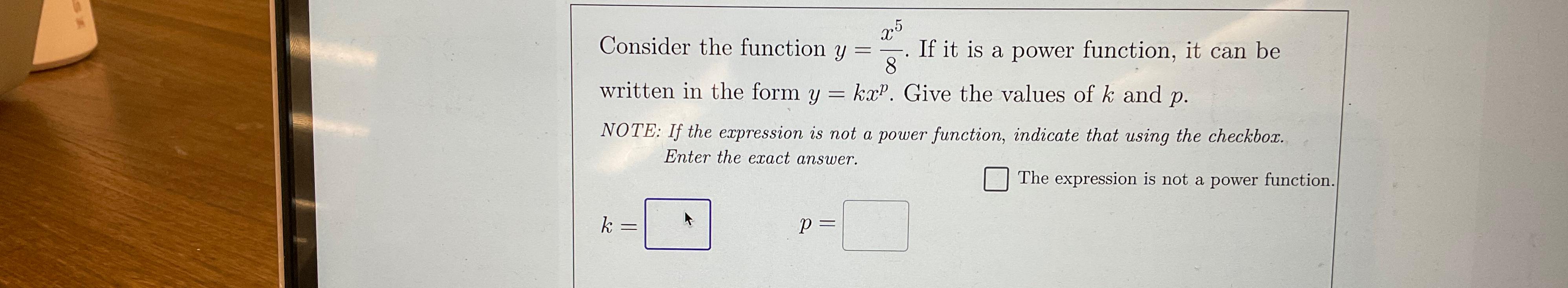 Solved Consider the function y=x58. ﻿If it is a power | Chegg.com