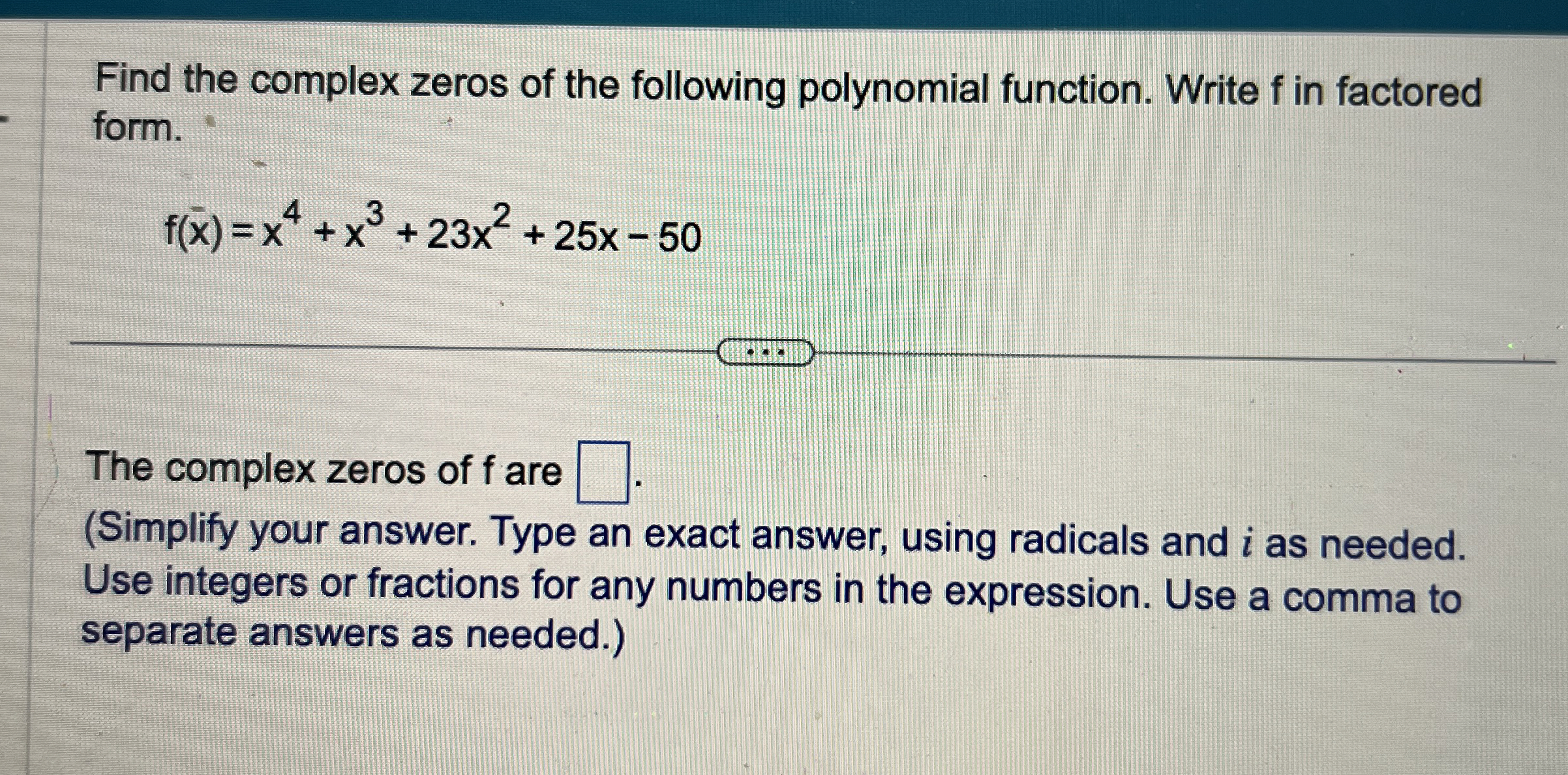 Solved Find the complex zeros of the following polynomial | Chegg.com