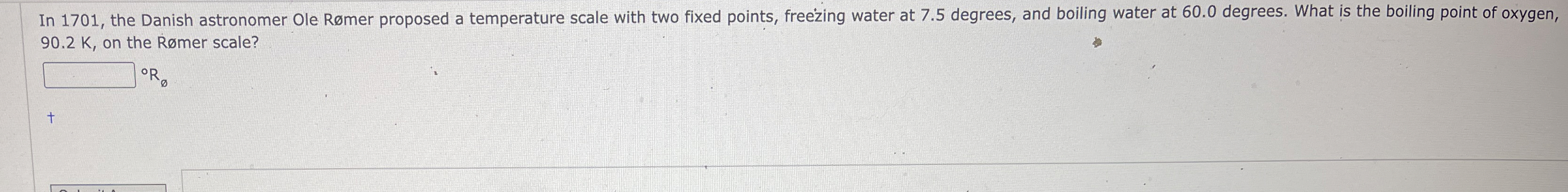 Solved In 1701 , ﻿the Danish astronomer Ole Rømer proposed a | Chegg.com