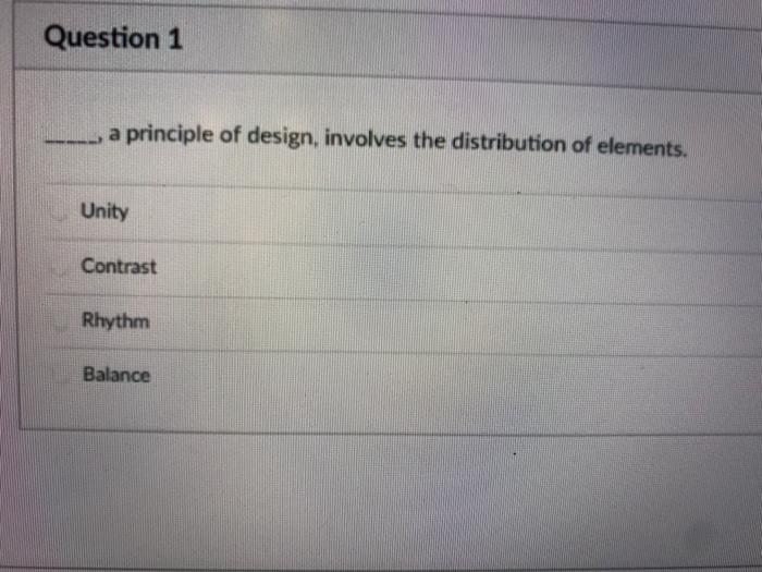 Solved Question 1 a principle of design, involves the | Chegg.com
