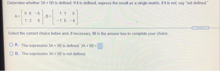 Solved Determine whether 3A +5B is defined. If it is defined | Chegg.com