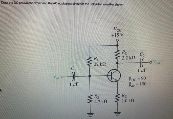 Solved Draw the DC equivalent circuit and the AC equivalent | Chegg.com