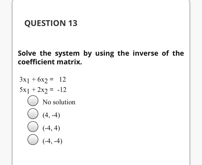 Solved QUESTION 14 Determine whether the matrix is | Chegg.com