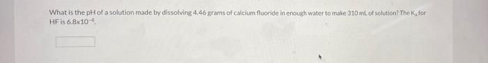 Solved What is the pH of a solution made by dissolving 4.46 | Chegg.com