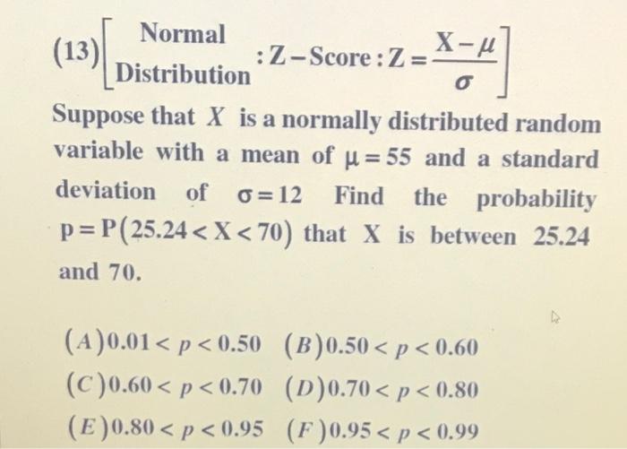 Solved 13 Distribution Normal X M Z Score Z Chegg Com