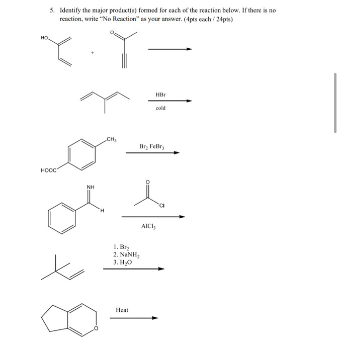 Solved 5. Identify the major product(s) formed for each of | Chegg.com