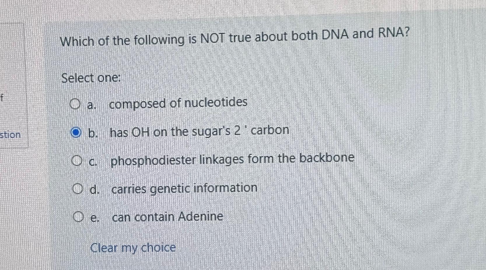 Solved Which of the following is NOT true about both DNA and