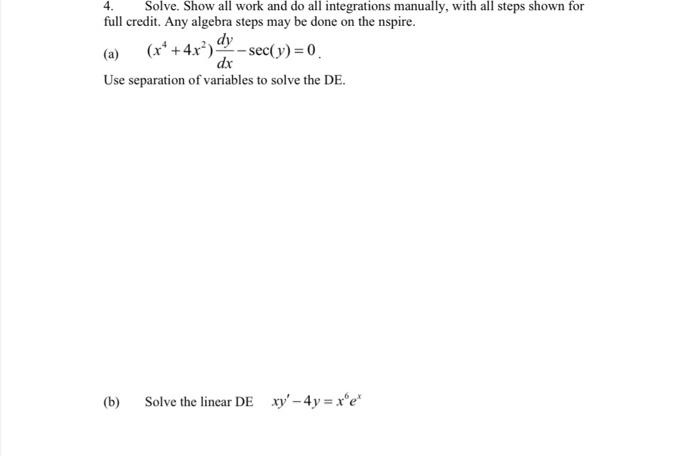 Solved 4. Solve. Show all work and do all integrations | Chegg.com
