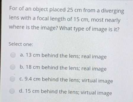 Solved For of an object placed 25 cm from a diverging lens | Chegg.com