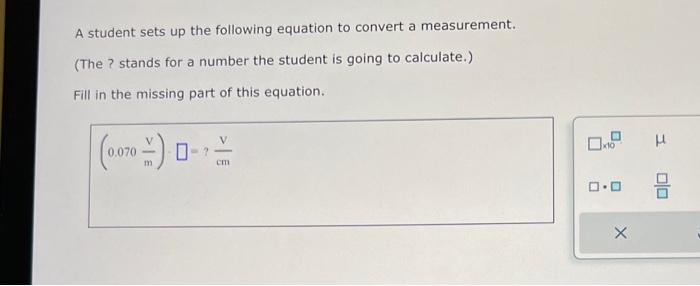 Solved A student sets up the following equation to convert a | Chegg.com