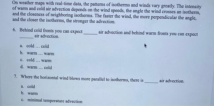 On weather maps with real-time data, the patterns of isotherms and winds vary greatly. The intensity of warm and cold air adv