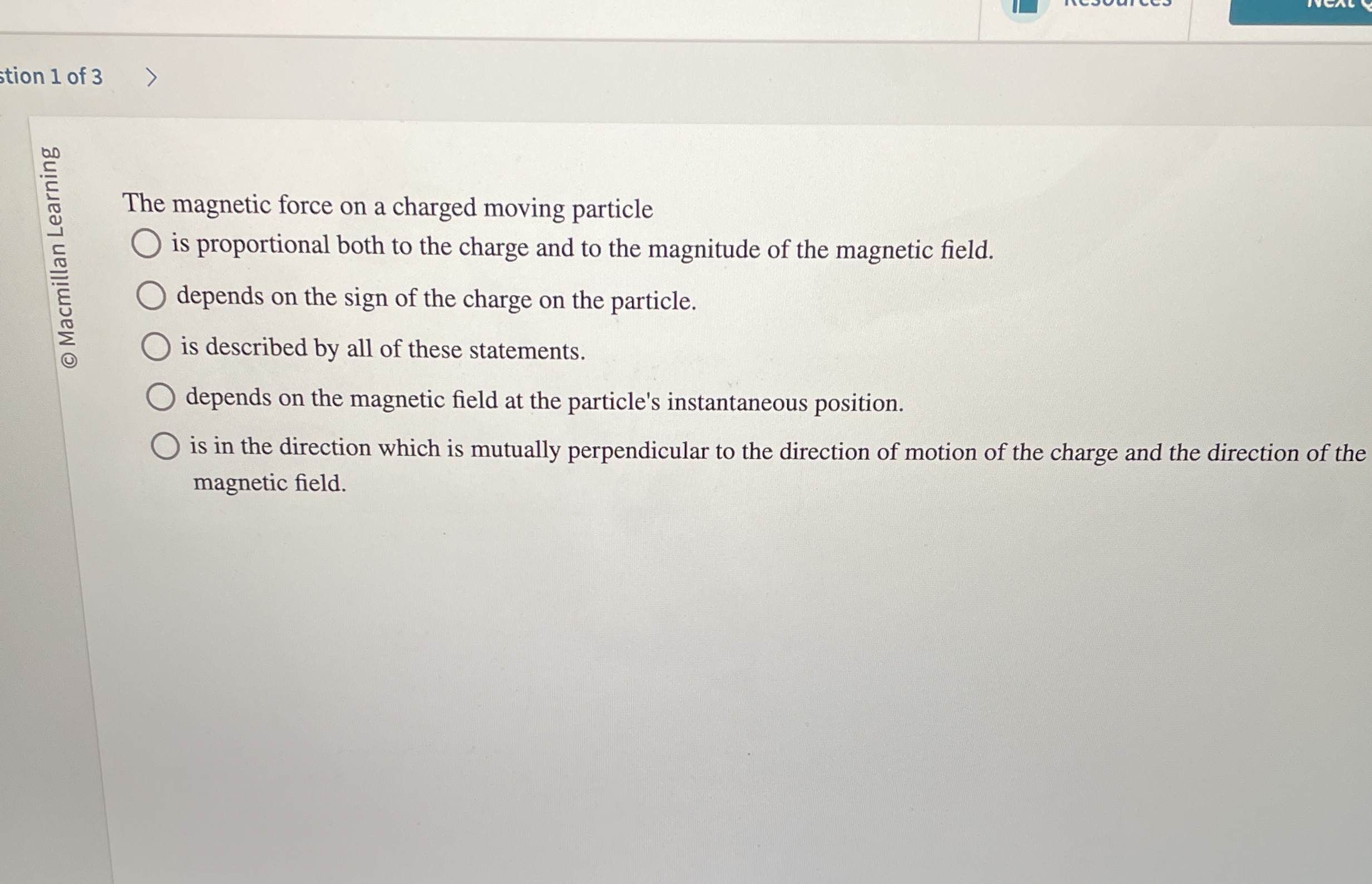 Solved stion 1 ﻿of 3The magnetic force on a charged moving | Chegg.com