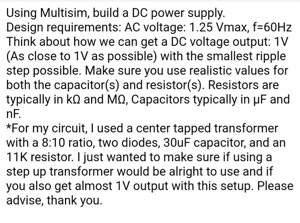 Solved Using Multisim, build a DC power supply. Design