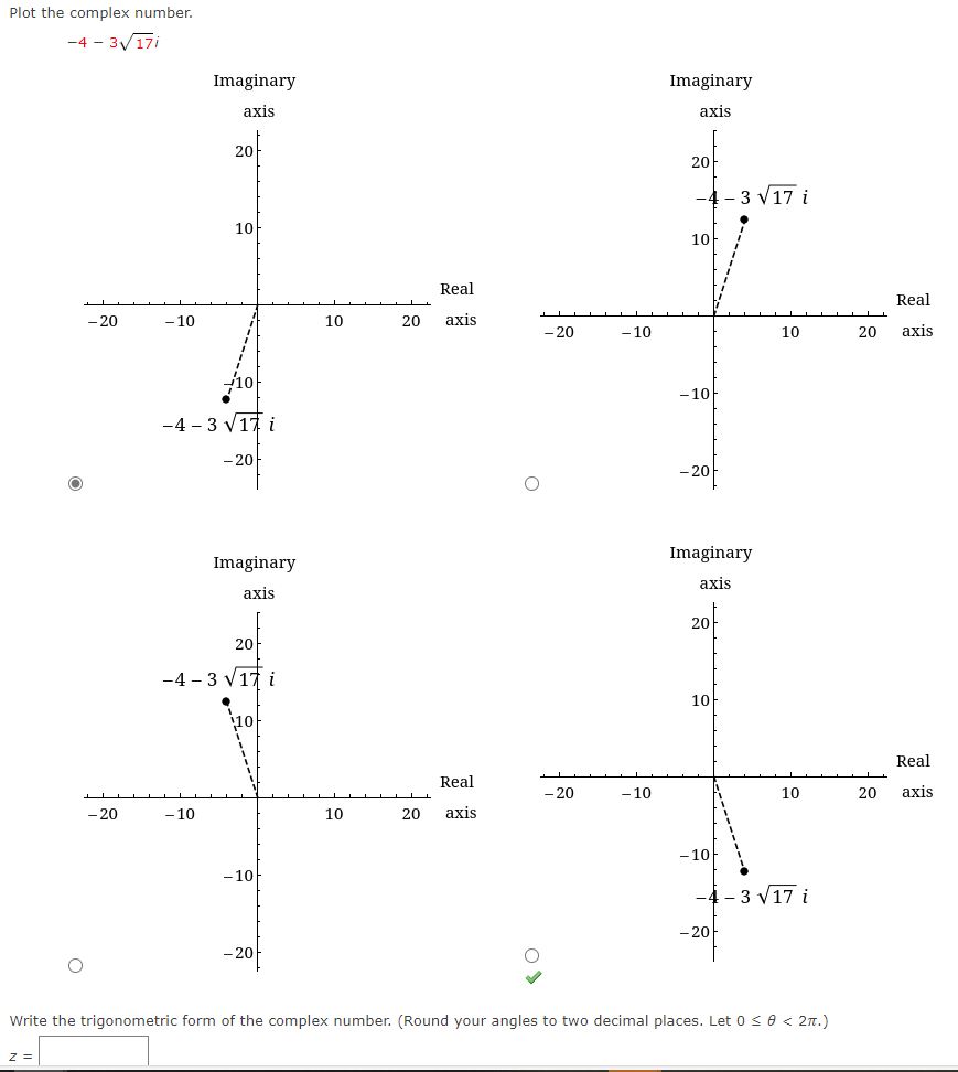 Solved Plot the complex number.-4-3172iWrite the | Chegg.com