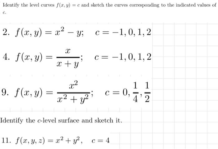 Solved Identify The Level Curves F X Y C And Sketch The