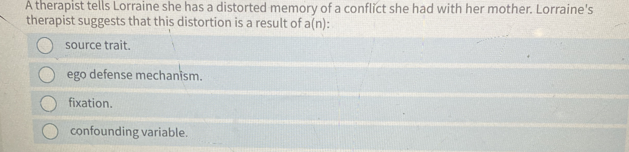 Solved A therapist tells Lorraine she has a distorted memory | Chegg.com