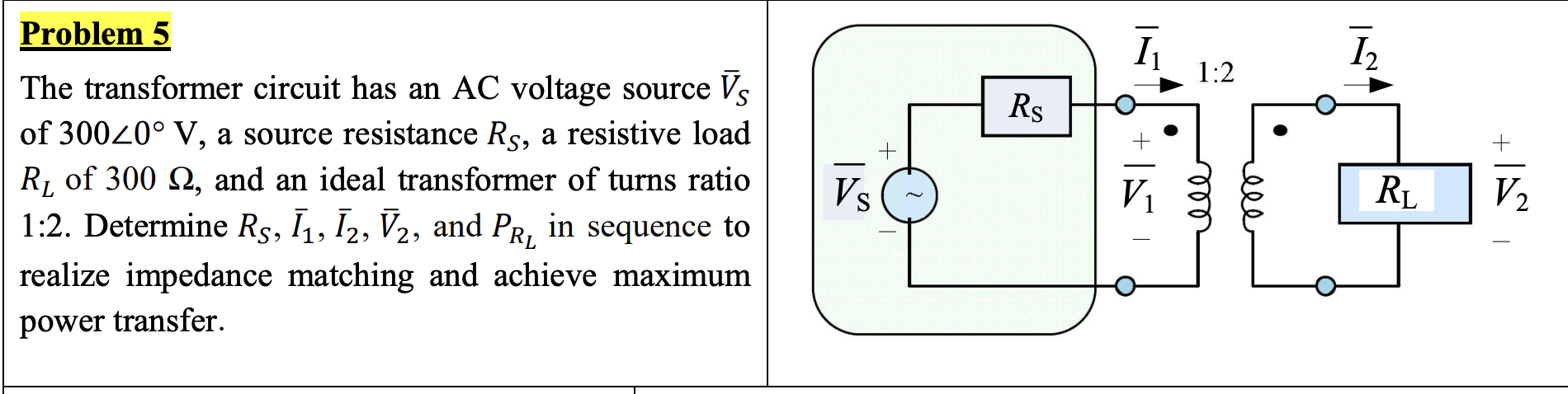 Solved Problem 5The transformer circuit has an AC voltage | Chegg.com