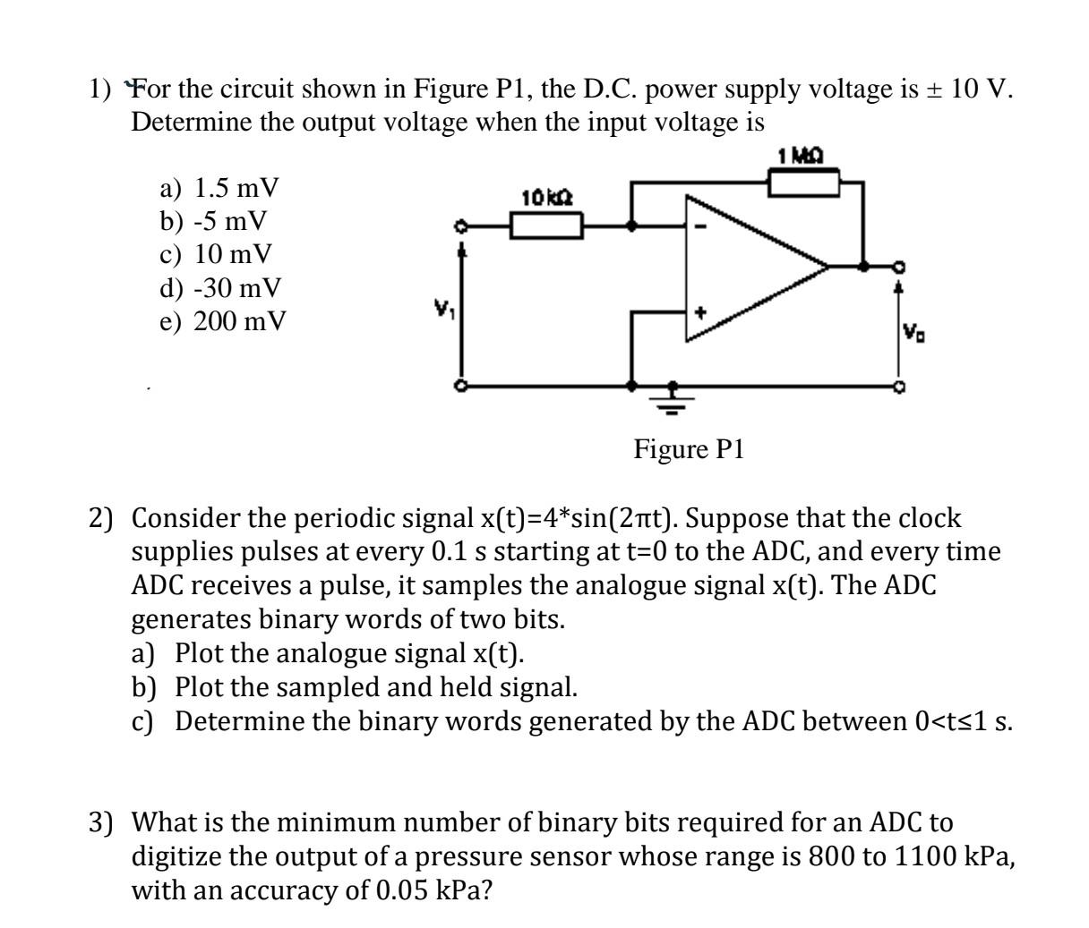 1) For the circuit shown in Figure P1, the D.C. power supply voltage is \( \pm 10 \mathrm{~V} \). Determine the output voltag