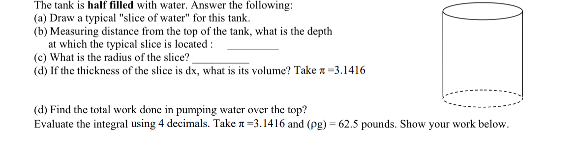 The tank is half filled with water, radius=15feet, | Chegg.com