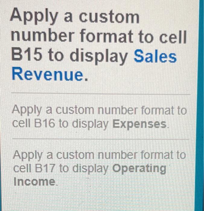 Apply a custom number format to cell B15 to display | Chegg.com