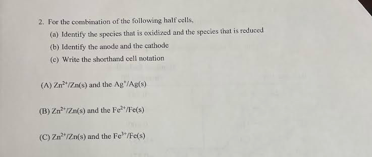 Solved For The Combination Of The Following Half Cells,(a) | Chegg.com