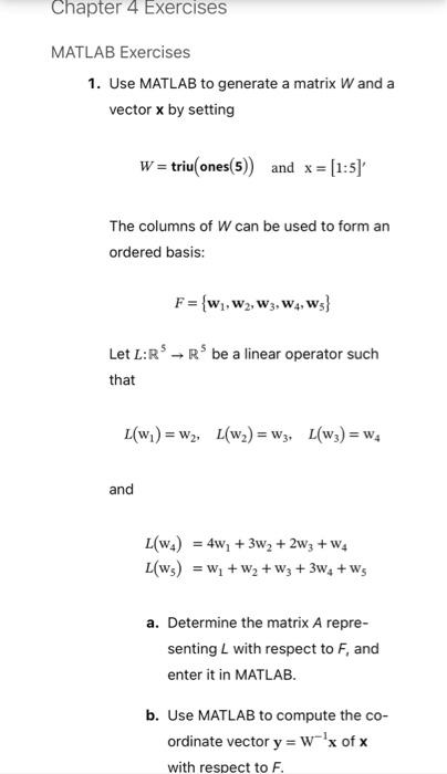 Solved 1. Use MATLAB to generate a matrix W and a vector x | Chegg.com