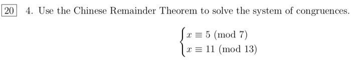 Solved 4. Use the Chinese Remainder Theorem to solve the | Chegg.com