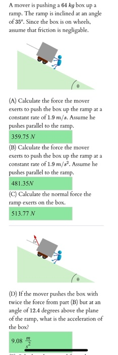 Solved A mover is pushing a 64 kg box up a ramp. The ramp is | Chegg.com