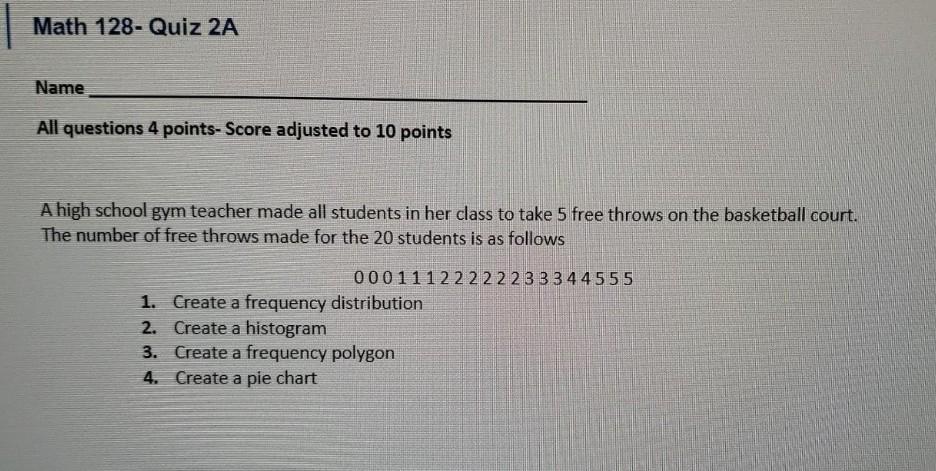 Solved Math 128-Quiz 2A Name All questions 4 points- Score | Chegg.com