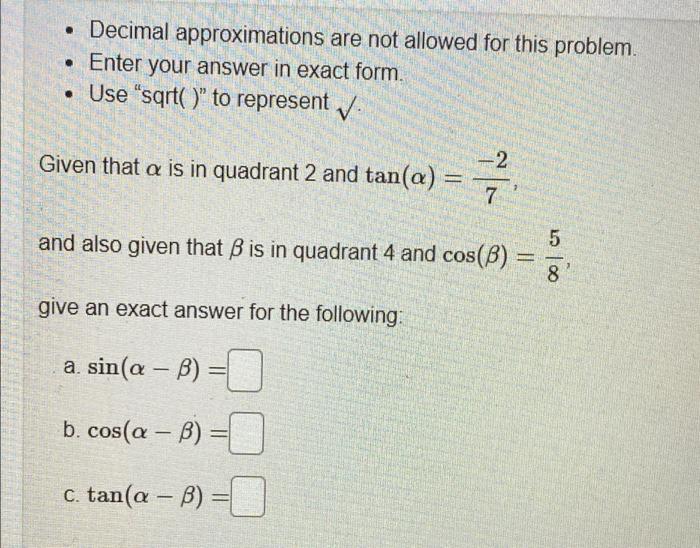 Solved • Decimal approximations are not allowed for this | Chegg.com
