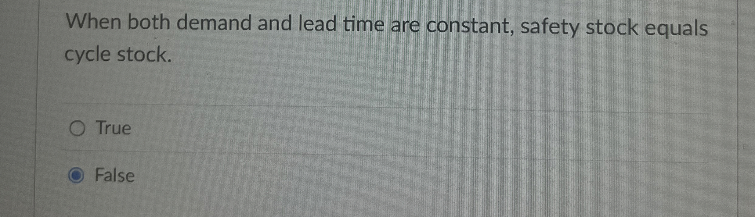 Solved When both demand and lead time are constant, safety