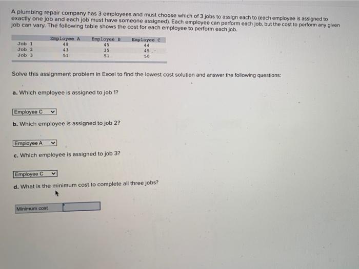 Solved A plumbing repair company has 3 employees and must