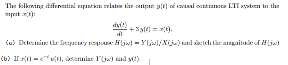 Solved The following differential equation relates the | Chegg.com