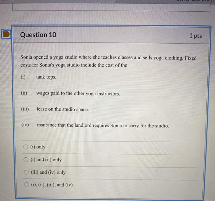 Solved Question 10 1 pts Sonia opened a yoga studio where | Chegg.com