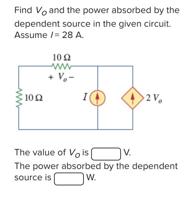 Solved Find VO And The Power Absorbed By The Dependent | Chegg.com