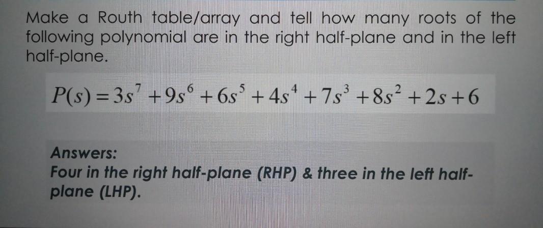 solved-make-a-routh-table-array-and-tell-how-many-roots-of-chegg