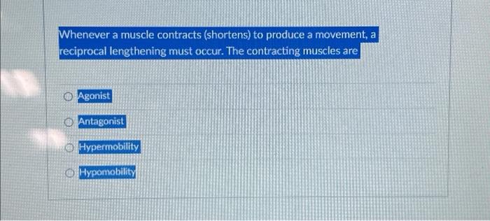 Solved Whenever a muscle contracts (shortens) to produce a | Chegg.com