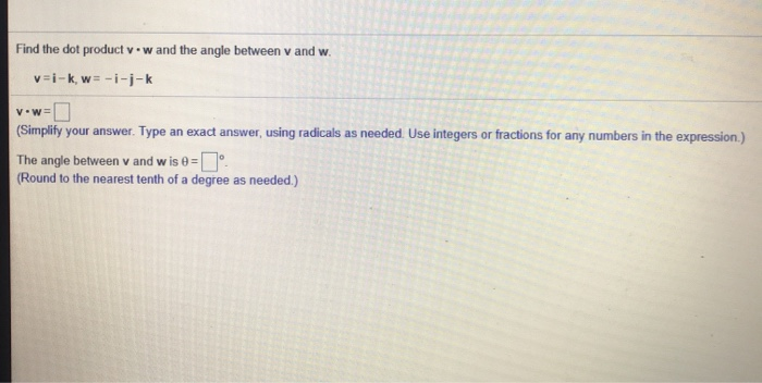 Solved Find the dot product v w and the angle between v and | Chegg.com