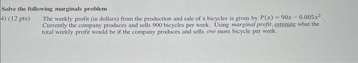 Solved Solve the following marginals problem 4) (12 pts) The | Chegg.com