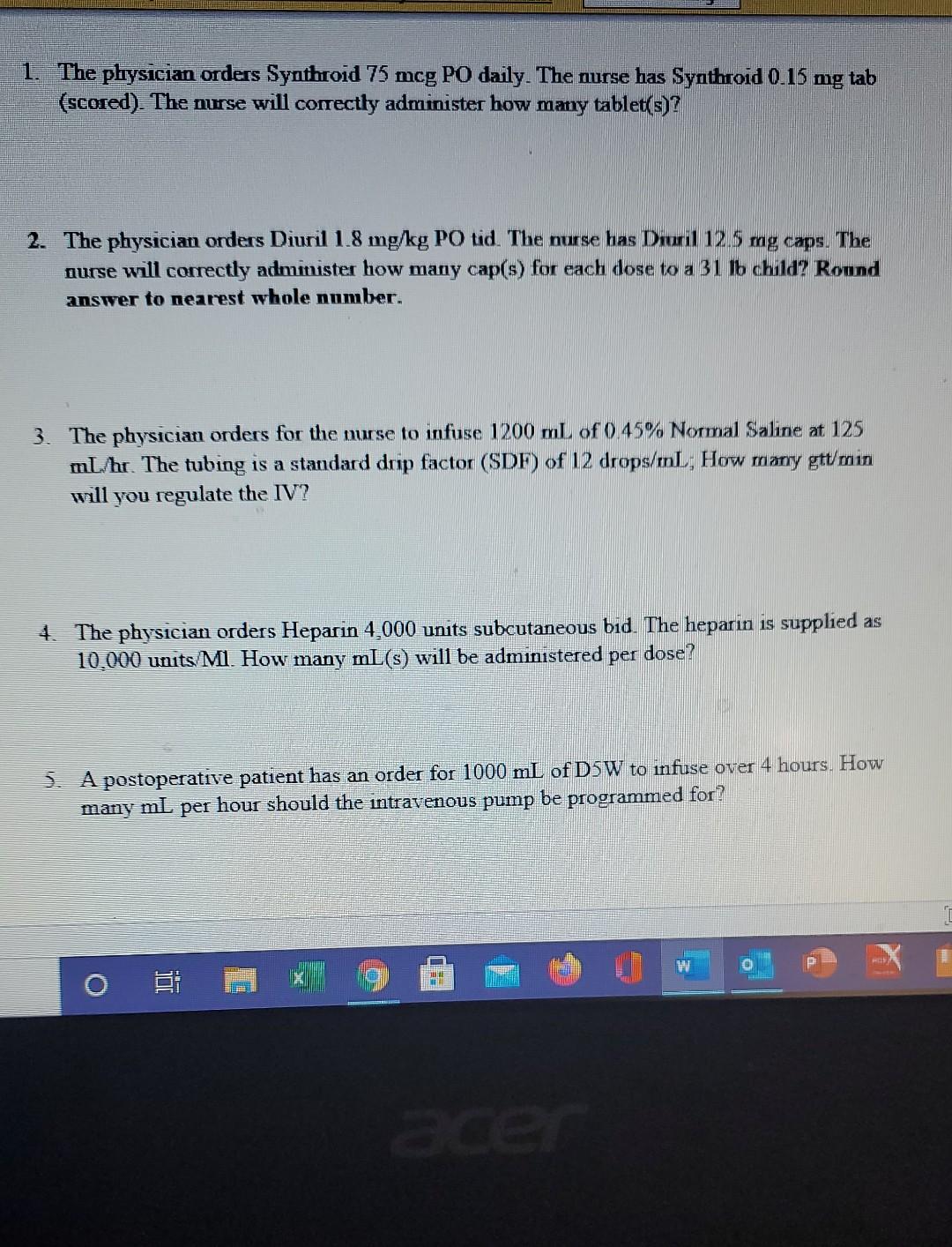 Solved 1. The physician orders Synthroid 75 mcg PO daily.